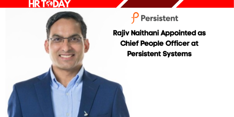Rajiv Naithani Appointed as Chief People Officer at Persistent Systems