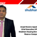 Anujai Saxena Appointed as Chief Executive Officer at Shubham Housing Development Finance Company
