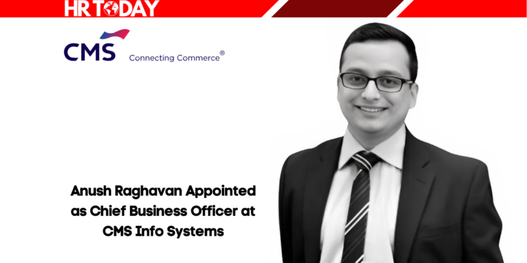 Anush Raghavan Appointed as Chief Business Officer at CMS Info Systems