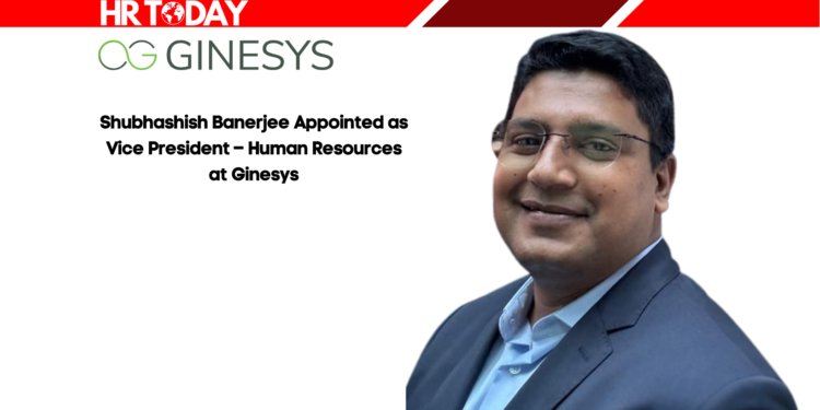 Shubhashish Banerjee Appointed as Vice President – Human Resources at Ginesys