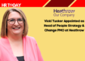 Vicki Tucker Appointed as Head of People Strategy & Change PMO at Heathrow