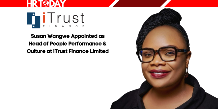 Susan Wangwe Appointed as Head of People Performance & Culture at iTrust Finance Limited