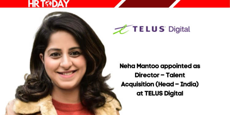 Neha Mantoo appointed as Director – Talent Acquisition (Head – India) at TELUS Digital