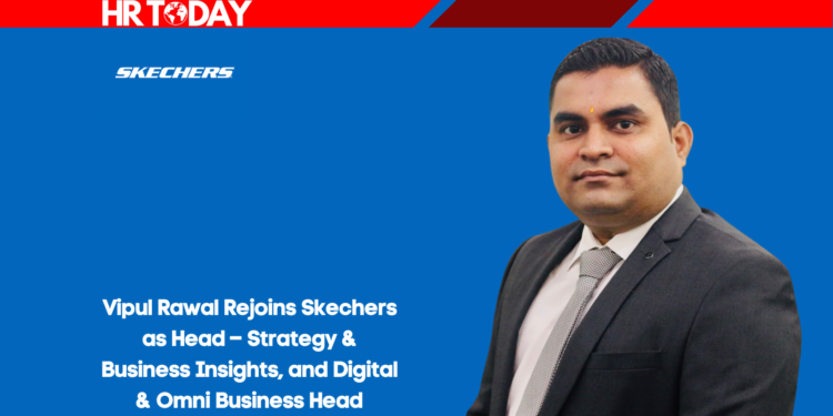 Vipul Rawal Rejoins Skechers as Head – Strategy & Business Insights, and Digital & Omni Business Head
