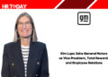 Kim Lupo Joins General Motors as Vice President, Total Rewards and Employee Relations