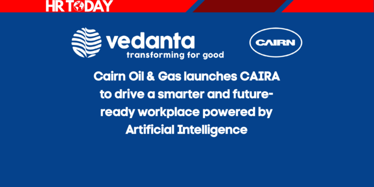 Cairn Oil & Gas launches CAIRA to drive a smarter and future-ready workplace powered by Artificial Intelligence