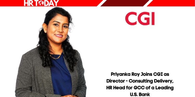 Priyanka Roy Joins CGI as Director - Consulting Delivery, HR Head for GCC of a Leading U.S. Bank