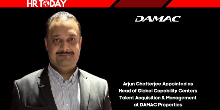 Arjun Chatterjee Appointed as Head of Global Capability Centers Talent Acquisition & Management at DAMAC Properties