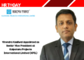 Virendra Kasliwal Appointed as Senior Vice President at Kalpataru Projects International Limited (KPIL)