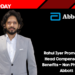 Rahul Iyer Promoted as Head Compensation & Benefits – Non Pharma at Abbott