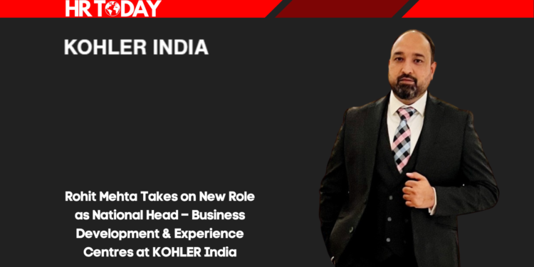 Rohit Mehta Takes on New Role as National Head – Business Development & Experience Centres at KOHLER India