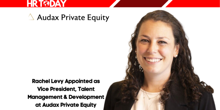 Rachel Levy Appointed as Vice President, Talent Management & Development at Audax Private Equity
