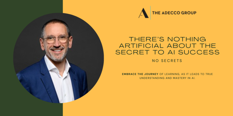 There’s nothing artificial about the secret to AI success