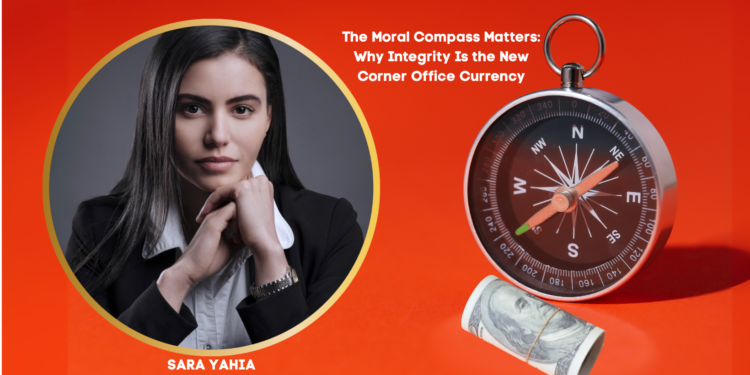 The Moral Compass Matters: Why Integrity Is the New Corner Office Currency