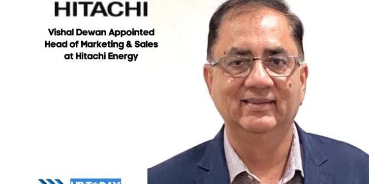 Vishal Dewan Appointed Head of Marketing & Sales at Hitachi Energy