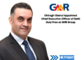 Chiragh Oberoi Appointed Chief Executive Officer of Delhi Duty Free at GMR Group