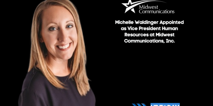 Michelle Waldinger Appointed as Vice President Human Resources at Midwest Communications, Inc.