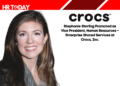 Stephanie Sterling Promoted as Vice President, Human Resources – Enterprise Shared Services at Crocs, Inc.