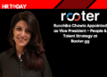 Rucchika Chawla Appointed as Vice President – People & Talent Strategy at Rooter.gg