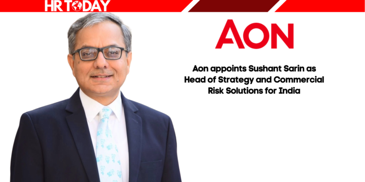 Aon appoints Sushant Sarin as Head of Strategy and Commercial Risk Solutions for India