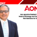 Aon appoints Sushant Sarin as Head of Strategy and Commercial Risk Solutions for India
