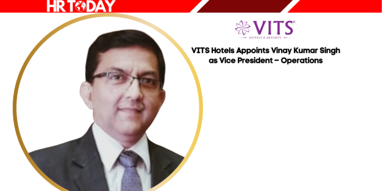 VITS Hotels Appoints Vinay Kumar Singh as Vice President – Operations