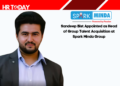 Sandeep Bist Appointed as Head of Group Talent Acquisition at Spark Minda Group