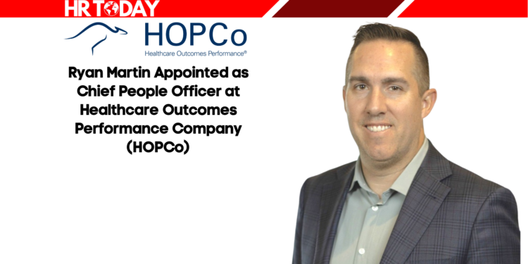 Ryan Martin Appointed as Chief People Officer at Healthcare Outcomes Performance Company (HOPCo)