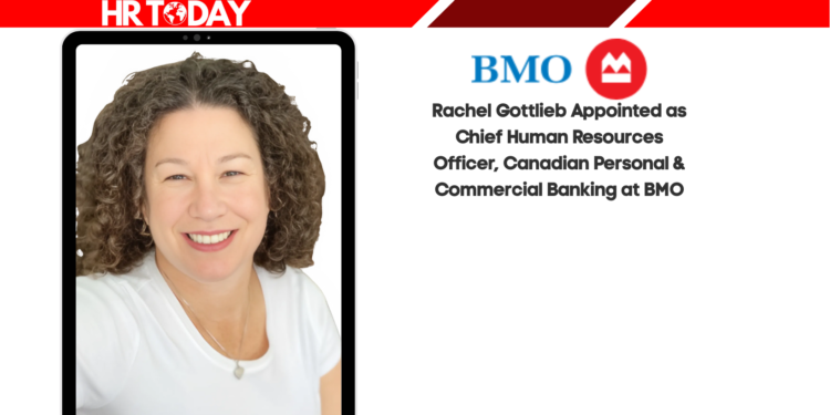 Rachel Gottlieb Appointed as Chief Human Resources Officer, Canadian Personal & Commercial Banking at BMO