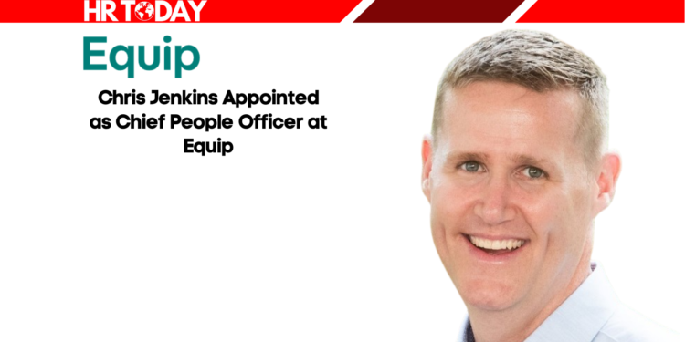 Chris Jenkins Appointed as Chief People Officer at Equip