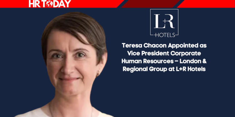 Teresa Chacon Appointed as Vice President Corporate Human Resources – London & Regional Group at L+R Hotels