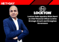 Lockton India Appoints Girish Mantri as Chief Financial Officer to Drive Strategic Growth and Strengthen Governance