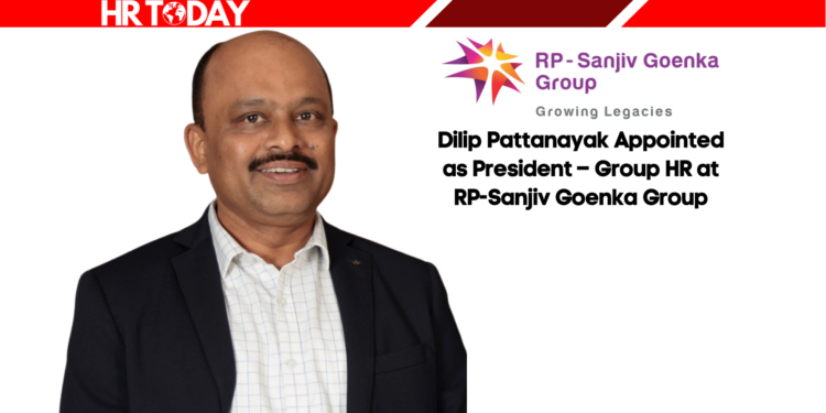 Dilip Pattanayak Appointed as President – Group HR at RP-Sanjiv Goenka Group