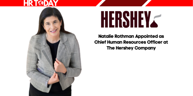 Natalie Rothman Appointed as Chief Human Resources Officer at The Hershey Company
