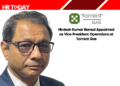 Hirdesh Kumar Bansal Appointed as Vice President Operations at Torrent Gas
