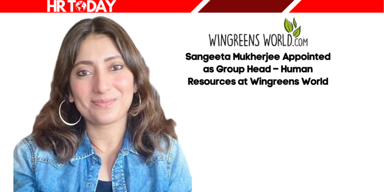 Sangeeta Mukherjee Appointed as Group Head – Human Resources at Wingreens World