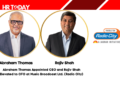 Abraham Thomas Appointed CEO and Rajiv Shah Elevated to CFO at Music Broadcast Ltd. (Radio City)