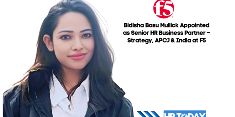 Bidisha Basu Mullick Appointed as Senior HR Business Partner – Strategy, APCJ & India at F5