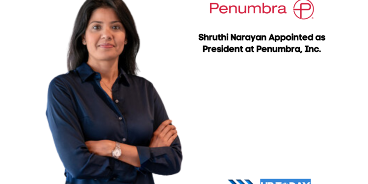 Shruthi Narayan Appointed as President at Penumbra, Inc.