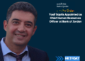 Yosif Saptis Appointed as Chief Human Resources Officer at Bank of Jordan