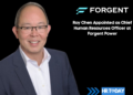 Roy Chen Appointed as Chief Human Resources Officer at Forgent Power