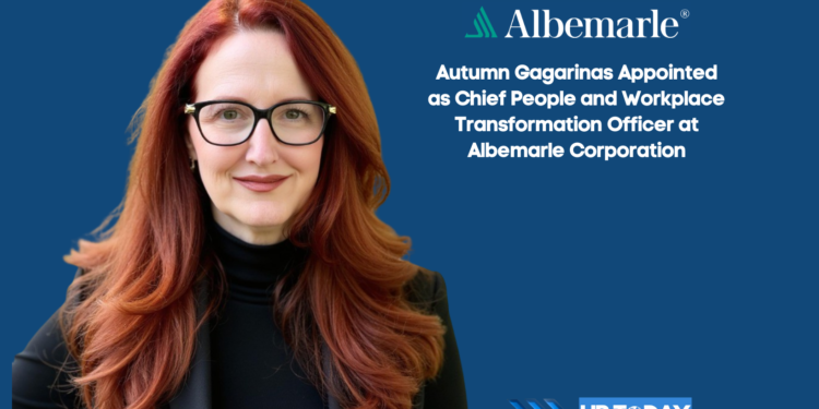Autumn Gagarinas Appointed as Chief People and Workplace Transformation Officer at Albemarle Corporation
