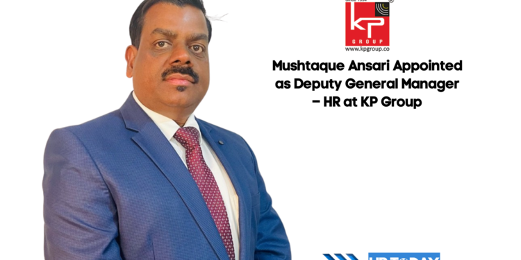 Mushtaque Ansari Appointed as Deputy General Manager – HR at KP Group