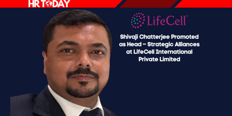 Shivaji Chatterjee Promoted as Head – Strategic Alliances at LifeCell International Private Limited