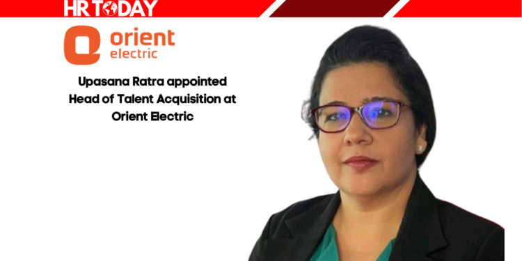 Upasana Ratra appointed Head of Talent Acquisition at Orient Electric