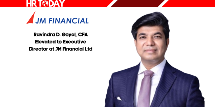 Ravindra D. Goyal, CFA Elevated to Executive Director at JM Financial Ltd