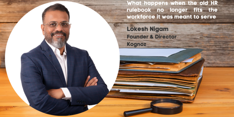 What happens when the old HR rulebook no longer fits the workforce it was meant to serve