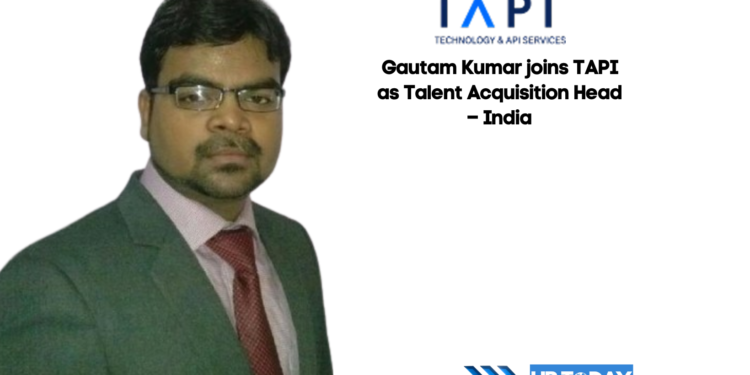 Gautam Kumar joins TAPI as Talent Acquisition Head – India