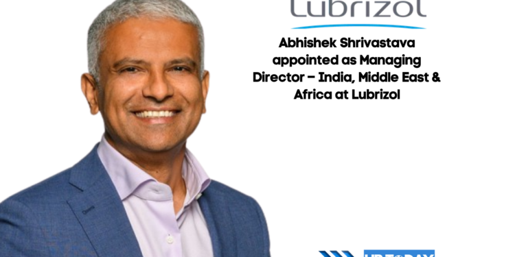 Abhishek Shrivastava appointed as Managing Director – India, Middle East & Africa at Lubrizol