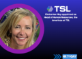 Kimberlee May appointed as Head of Human Resources, the Americas at TSL